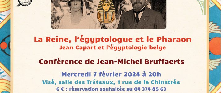 Musée d’Archéologie et d’Histoire de Visé : La reine, l’égyptologue et le pharaon – 7 février 2024 Musée d’Archéologie et d’Histoire de Visé : La reine, l’égyptologue et le pharaon – 7 février 2024