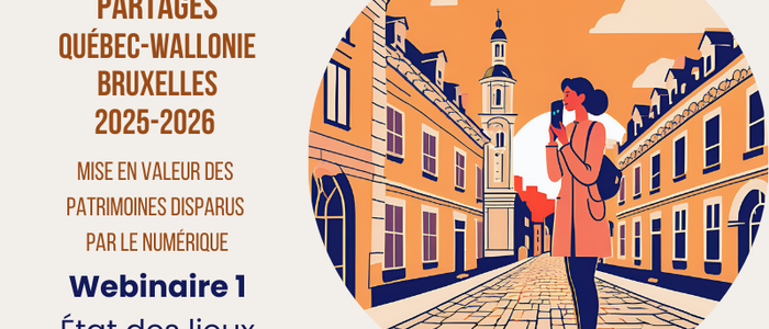Webinaire du 13/02/2025 « La mise en valeur des patrimoines disparus par le numérique » – résumé