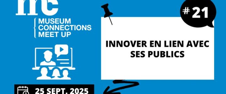 Rendez-vous virtuel Museum Connections : innover pour l’expérience culturelle et touristique Rendez-vous virtuel Museum Connections : innover pour l’expérience culturelle et touristique