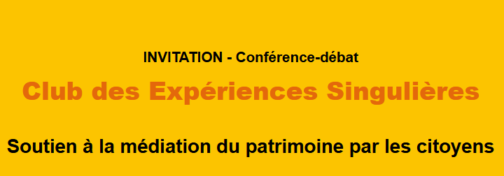 Soutien à la médiation du patrimoine par les citoyens – Conférence/Débat Soutien à la médiation du patrimoine par les citoyens – Conférence/Débat