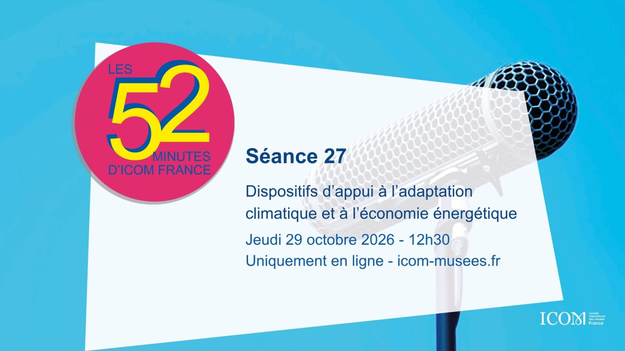 Les 52 minutes d’ICOM France – Dispositifs d’appui à l’adaptation climatique et à l’économie énergétique – 29 oct 2026 à 12h30